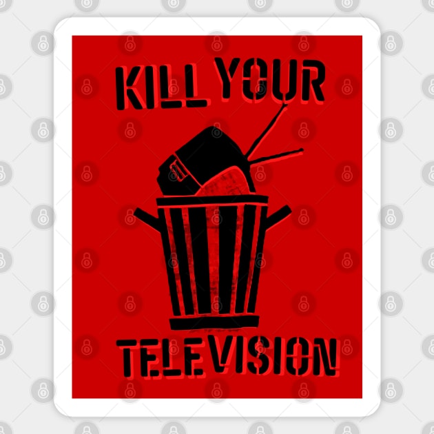 Kill Your Television Sticker by TJWDraws